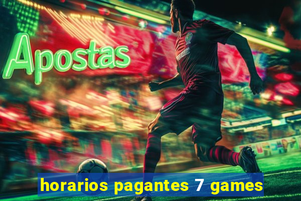 horarios pagantes 7 games